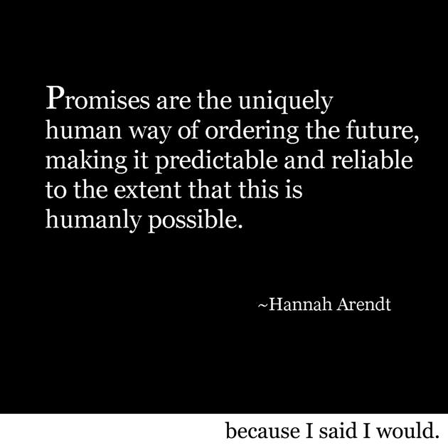 Promise Quotes Because I Said I Would