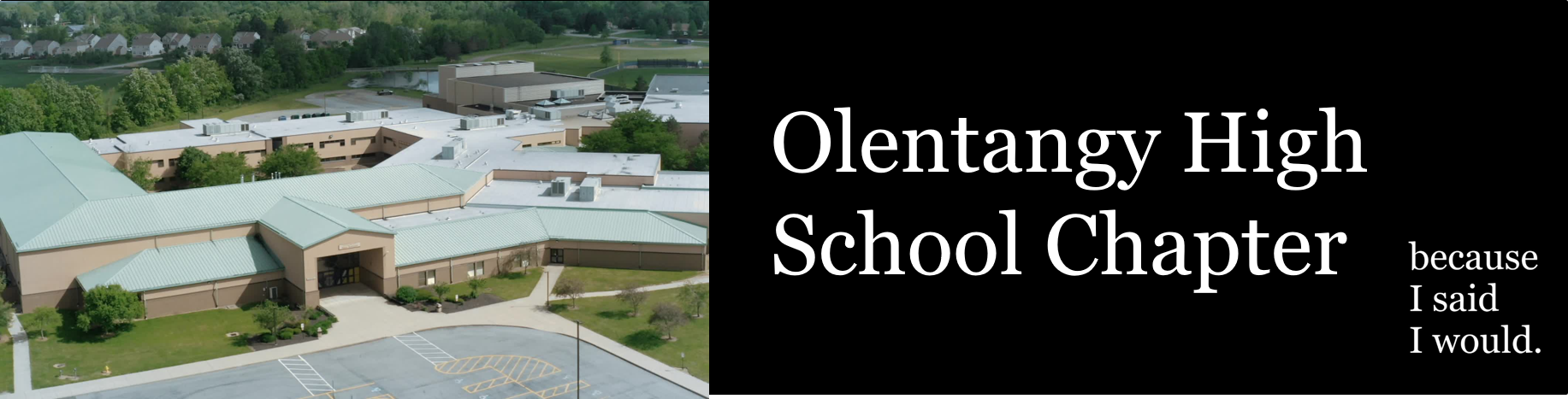 Olentangy High School - because I said I would.